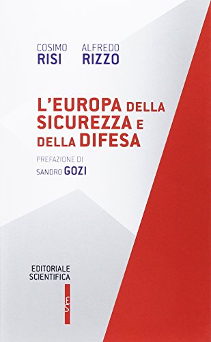 L'Europa della sicurezza e della difesa L'Europa della sicurezza e della difesa