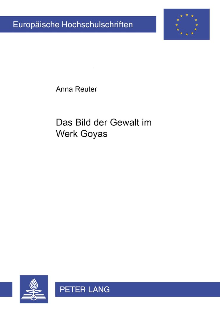 Das Bild Der Gewalt Im Werk Goyas livre analyse art de la guerre