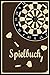 Notizbuch Spielbuch Dart A5 120 Seiten kariert: Trainingsbuch Schreibblock als Geschenk f&uuml;r Dartspieler Kinder Frauen zu Weihnachten Geburtstag Herrentag