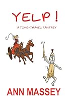 Yelp!: a time-travel fantasy 0994324030 Book Cover