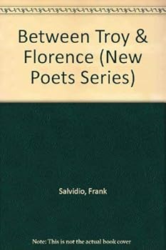 Paperback Between Troy & Florence (New Poets Series) Book
