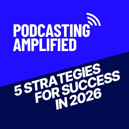 The Playbook for Podcasting In 2026: The 5 Strategies That Matter