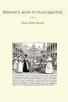 Woman's work in municipalities bondage B0F63YFQLN Book Cover