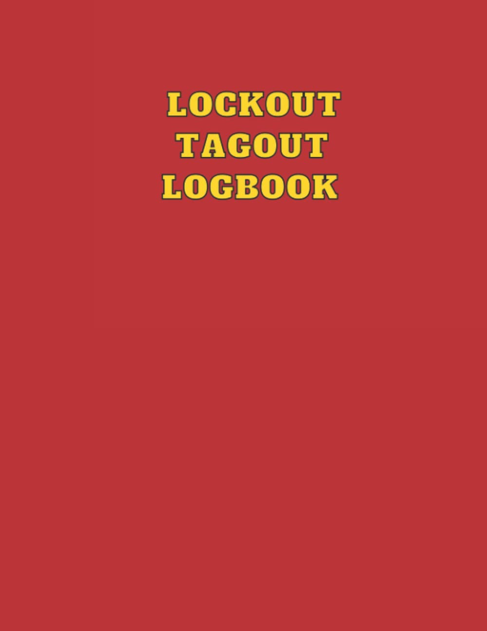 Lockout Tagout Logbook 80 Pages, 8.5"x11" Manning, Arnold Amazon