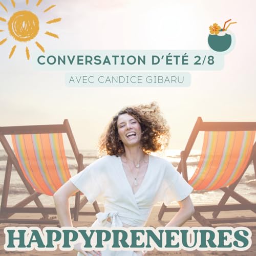 Conversation d&rsquo;&eacute;t&eacute; 2/8 avec Candice Gibaru