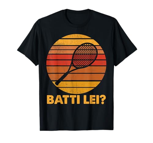 Batti Lei? Detto Divertente Giocatore Di Tennis Maglietta