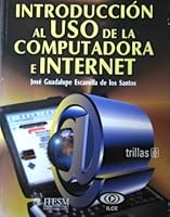 Introduccion al uso de la computadora e Internet / Introduction to Computers and Internet Use 9682461219 Book Cover