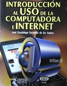 Paperback Introduccion al uso de la computadora e Internet / Introduction to Computers and Internet Use (Spanish Edition) [Spanish] Book