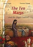 The Ten Marys and the Angel Gabriel
