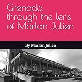 marlane tessuti  Grenada through the lens of Marlan Julien