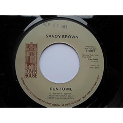 Savoy Brown Run To Me 7" Town House PA1055 EX 1981 US pressing, demo