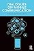 Dialogues on Mobile Communication (Changing Mobilities)