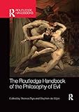 The Routledge Handbook of the Philosophy of Evil