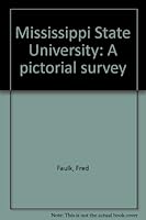 Mississippi State University: A pictorial survey 0963820907 Book Cover