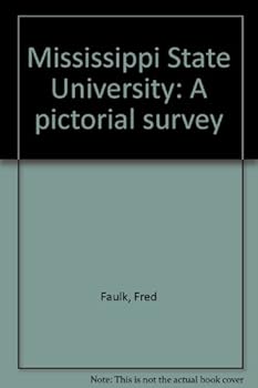 Mississippi State University: A pictorial survey