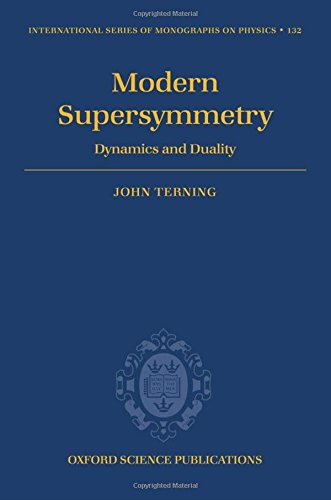 Modern Supersymmetry: Dynamics and Duality (International Series of Monographs on Physics)