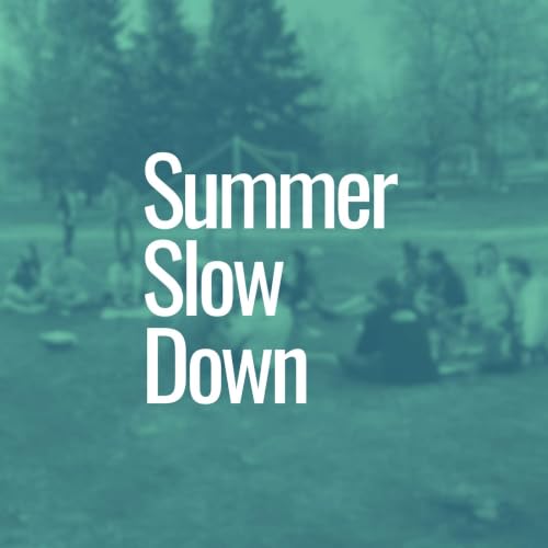 The Rhythms of Jesus | Summer Slow Down