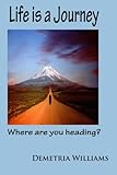 Life is a journey Where are you heading?