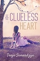 A Clueless Heart 1500326224 Book Cover
