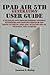 Produktbild IPAD AIR 5TH GENERATION USER GUIDE: A Detailed and Precise Manual, Guiding Beginners and Seniors through The Usage Of The M1 IPad Air 5 With The Aid Of Pictures, Tips & Tricks