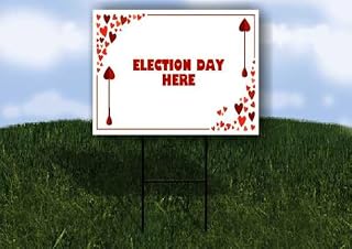Election Day Here Red Frame With Hearts Up Arrows Single Sided 18x24 in. Yard Road Sign w/Stand