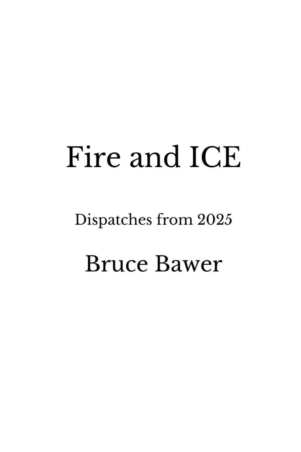 Fire and ICE: Dispatches from 2025
