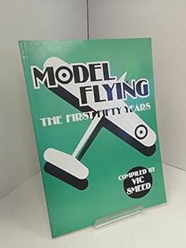 Model flying--the first fifty years