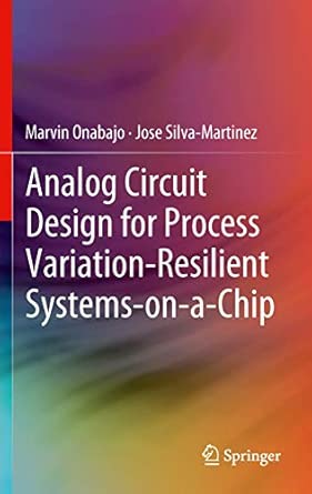Analog Circuit Design for Process Variation-Resilient Systems-on-a-Chip 2012th Edition book cover
