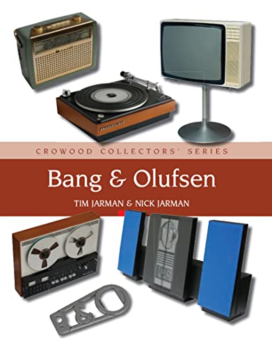 Bang & Olufsen (Crowood Collectors' Series)