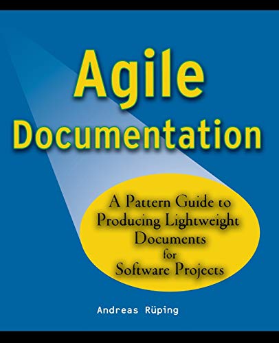 AGILE DOCUMENTATION - A PATTERN GUIDE TO PRODUCING LIGHTWEIGHT DOCUMENTS FOR SOFTWARE PROJECTS (PB 2003) (Wiley Software Patterns Series) view 2