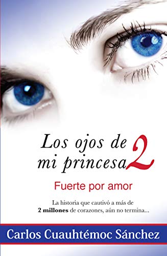 Los Ojos De Mi Princesa 2 (Spanish Edition) Los Ojos De Mi Princesa 2 (Spanish Edition)