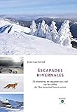  ESCAPADES HIVERNALES: 70 ITINERAIRES EN RAQUETTES OU A SKI SUR LES CRETES DE L\'ARC JURASSIEN F-CH