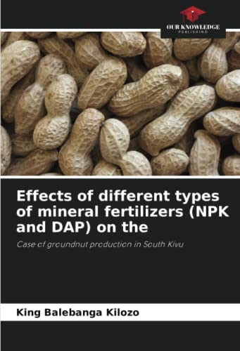 Effects of different types of mineral fertilizers (NPK and DAP) on the: Case of groundnut production in South Kivu