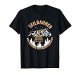 Seilbahner Weil Wanderer Auch Helden Brauchen T-Shirt