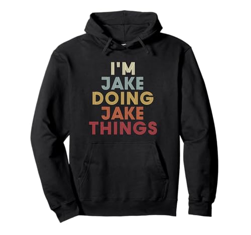 I'm Jake Doing Jake Things Personalized Name Retro Sudadera con Capucha
