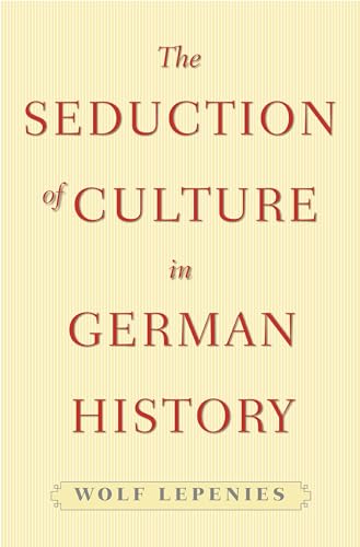 The Seduction of Culture in German History