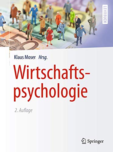 Wirtschaftspsychologie (Springer-Lehrbuch) Wirtschaftspsychologie (Springer-Lehrbuch)