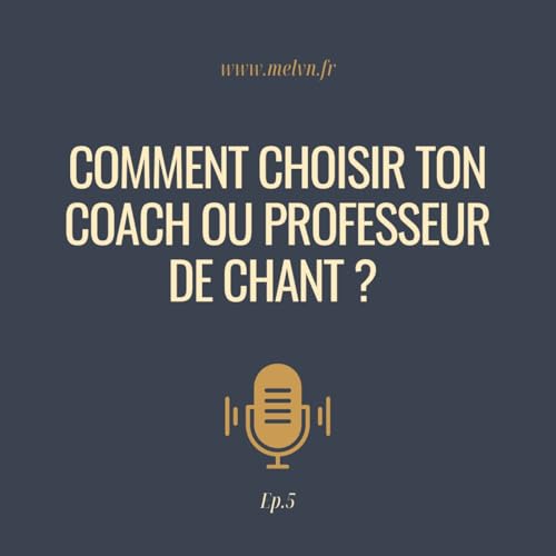Comment Choisir Ton Coach ou Professeur de Chant ? 🎤✨