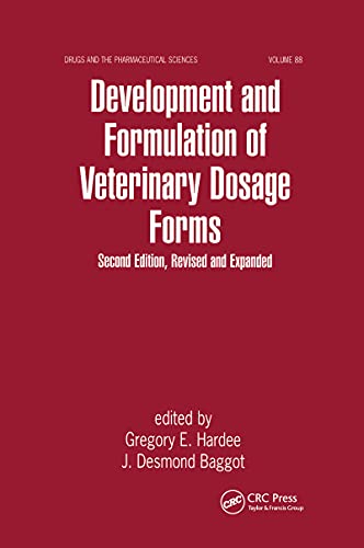 Development and Formulation of Veterinary Dosage Forms (Drugs and the Pharmaceutical Sciences)