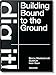 Produktbild Bjarne Mastenbroek. Dig it! Building Bound to the Ground
