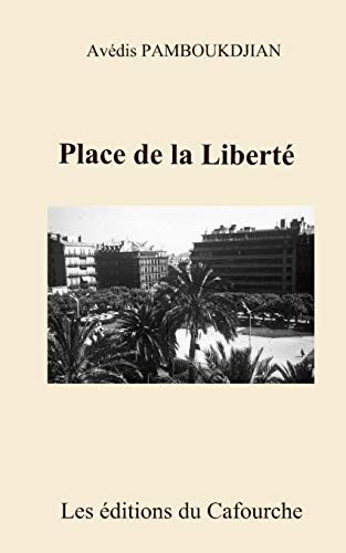 Place de la Liberte (French Edition)