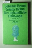 Der unhandliche Philosoph: Berichte zur Biografie des Sokrates (Suhrkamp Taschenbuch) 3518373706 Book Cover