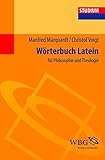  Wörterbuch Latein: Für Philosophie und Theologie