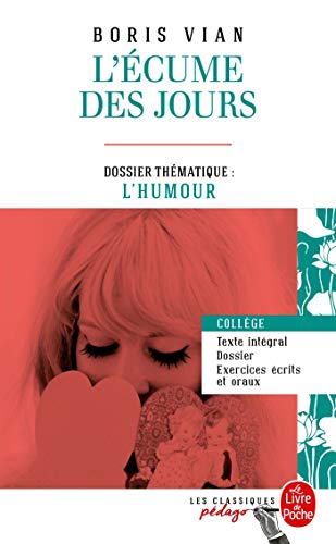 L'Ecume des jours (Edition pédagogique): Dossier thématique : L'Humour (Classiques Pédago)