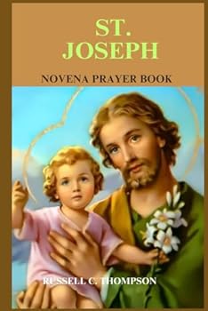 St. Joseph Novena Prayer: Patron Saint of Workers and the Universal Church