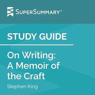 Study Guide: On Writing: A Memoir of the Craft by Stephen King (SuperSummary) Audiolibro Por SuperSummary arte de portada