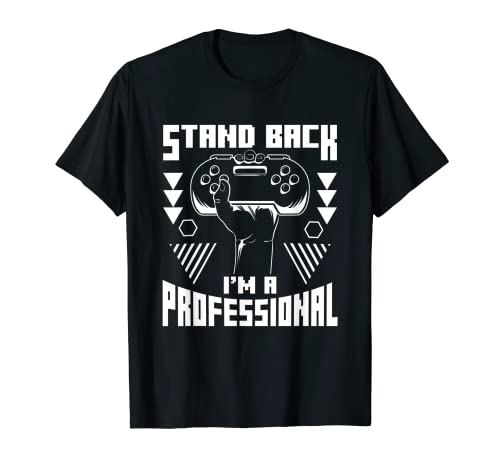 Gamer Gifts Stand Back I'm A Professional Funny Videojuegos Camiseta