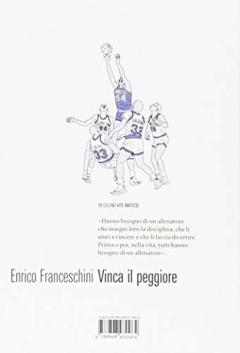 Vinca Il Peggiore. La Più Bella Partita Di Basket Della Mia Vita - 2