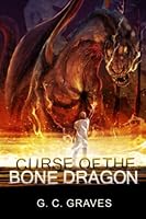Curse of the Bone Dragon 1712203541 Book Cover