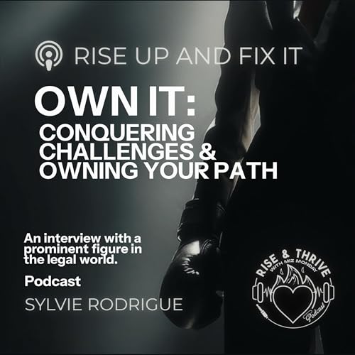 Own It: Sylvie Rodrigue on Conquering Challenges and Owning Your Path Podcast Por arte de portada